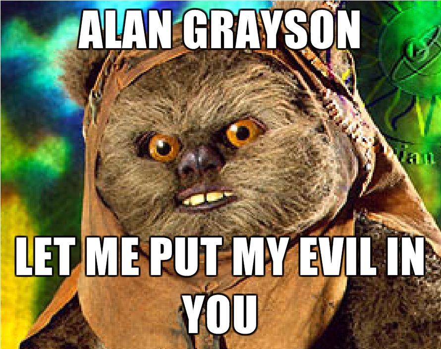 Alan-Grayson-Let-Me-Put-My-Evil-In-You.jpg