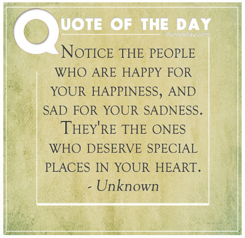 Notice-the-people-who-are-happy-for-your-happiness-and-sad-for-your-sadness.jpg