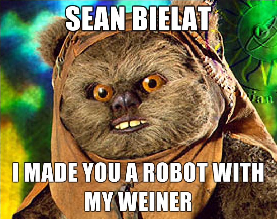 Sean-Bielat-I-made-you-a-robot-with-my-weiner.jpg