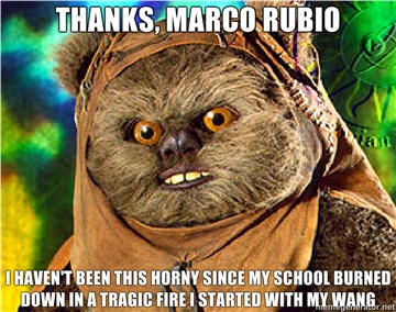 Thanks-Marco-Rubio-I-Havent-been-this-horny-since-my-school-burned-down-in-a-tragic-fire-I-started-w.jpg