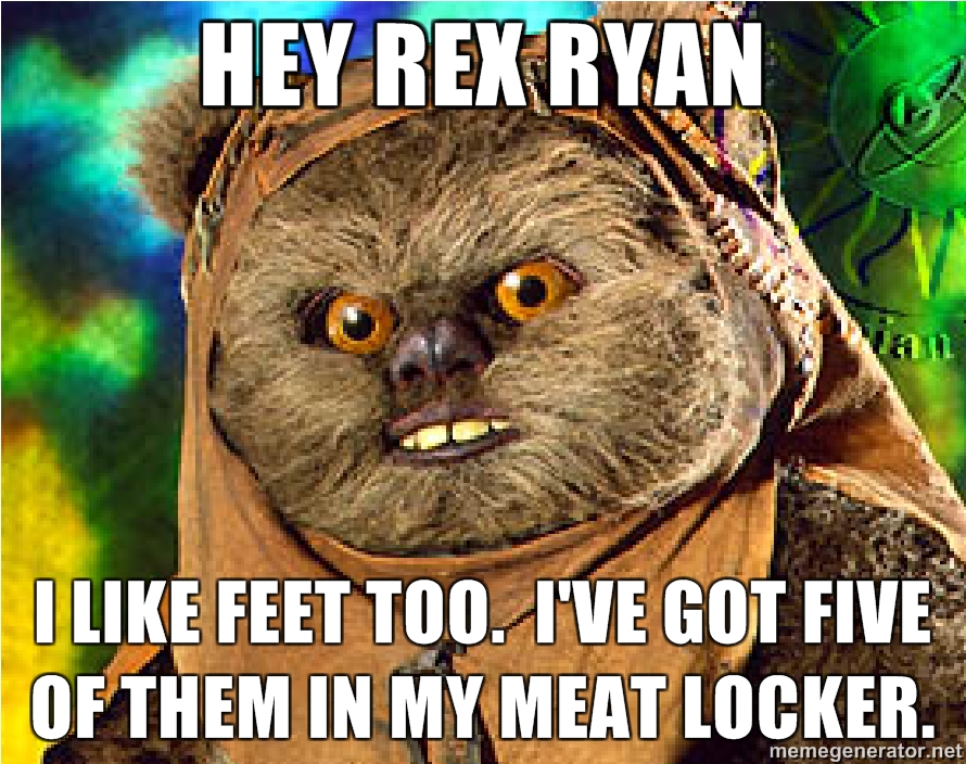 hey-rex-ryan-I-like-feet-too-Ive-got-five-of-them-in-my-meat-locker.jpg