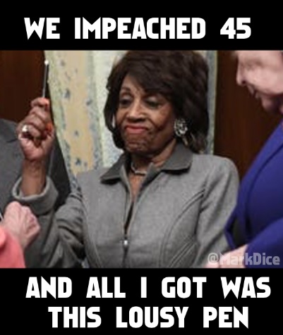 Image result for i impeached trump and all i got was a lousy pen meme